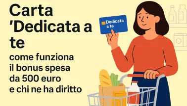 Carta “Dedicata a te” 2025: guida completa al bonus spesa da 500 euro