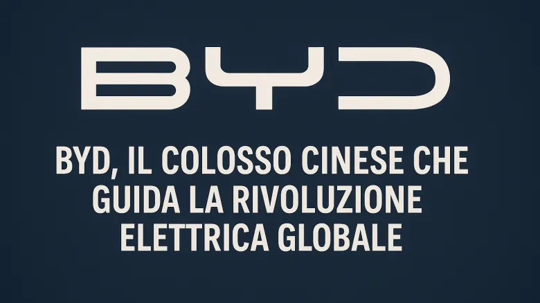 BYD conquista l’Europa: vendite record e nuove fabbriche nel 2025