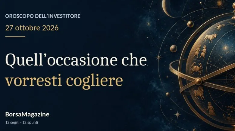 Oroscopo di oggi, 27 ottobre 2026: Marte e la fretta di cogliere un’occasione